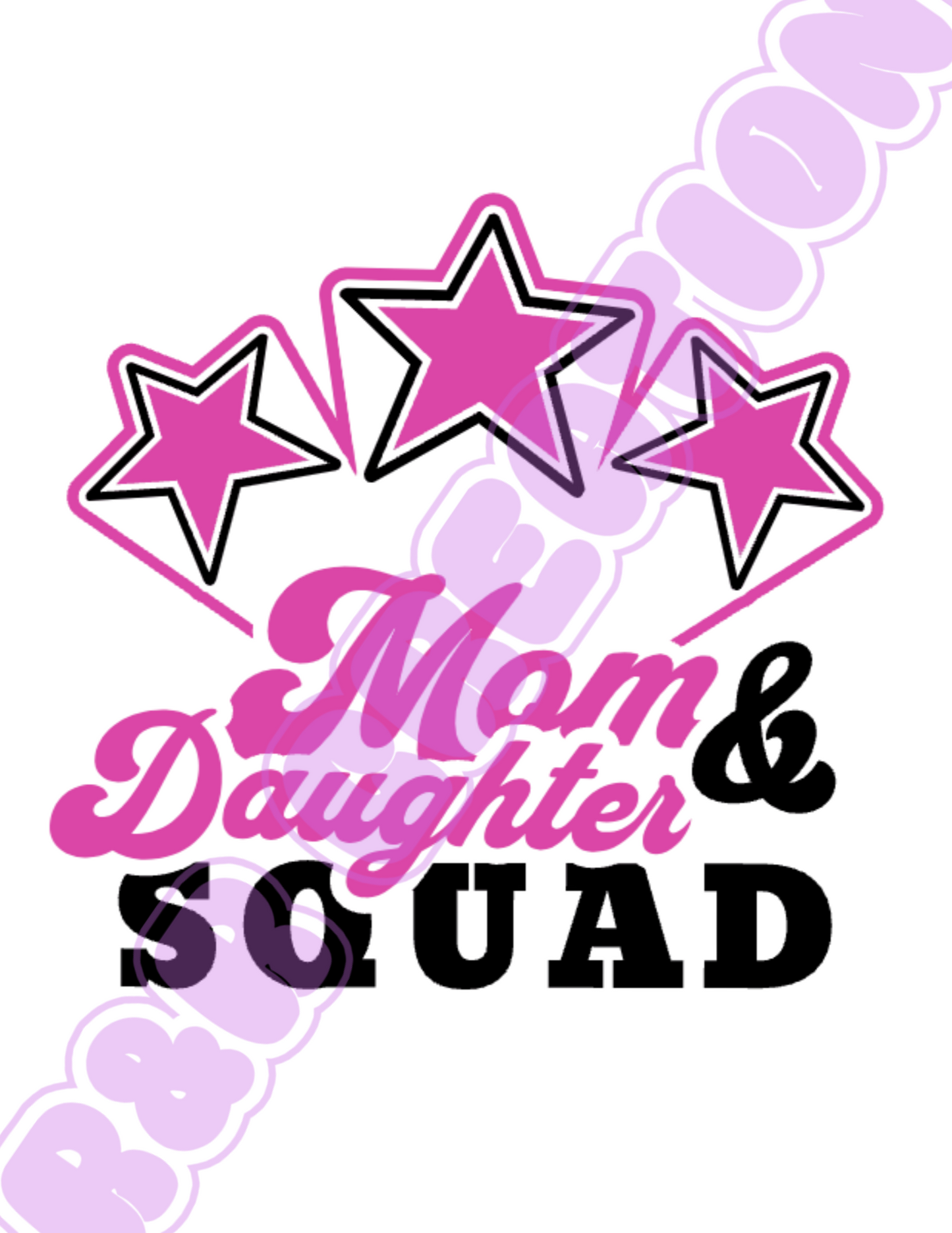 "Mom & Daughter Squad" T-shirt