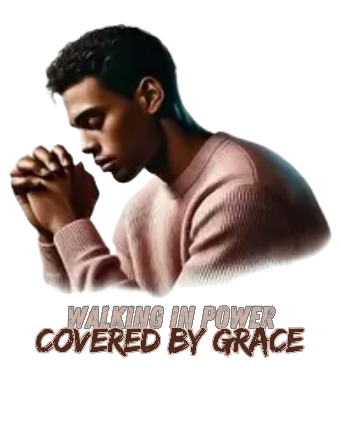 "Walking in Power, Covered by Grace" T-shirt