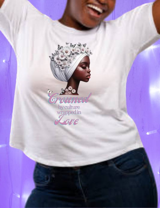 "Crowned by Culture, Wrapped in Love" T-shirt