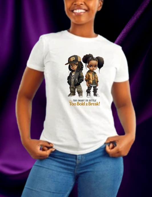 "Too Bold 2 Break" T-shirt