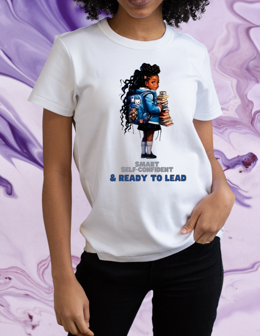 "Smart Self-Confident & Ready to Lead" T-shirt