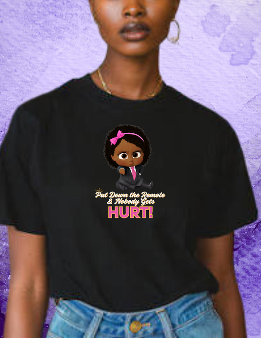 "Put Down the Remote and Nobody Gets Hurt" T-shirt