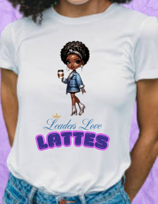 "Leaders Love Lattes" T-shirt