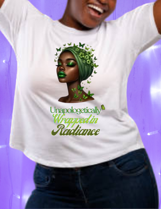 "Unapologetically Wrapped in Radiance" T-shirt