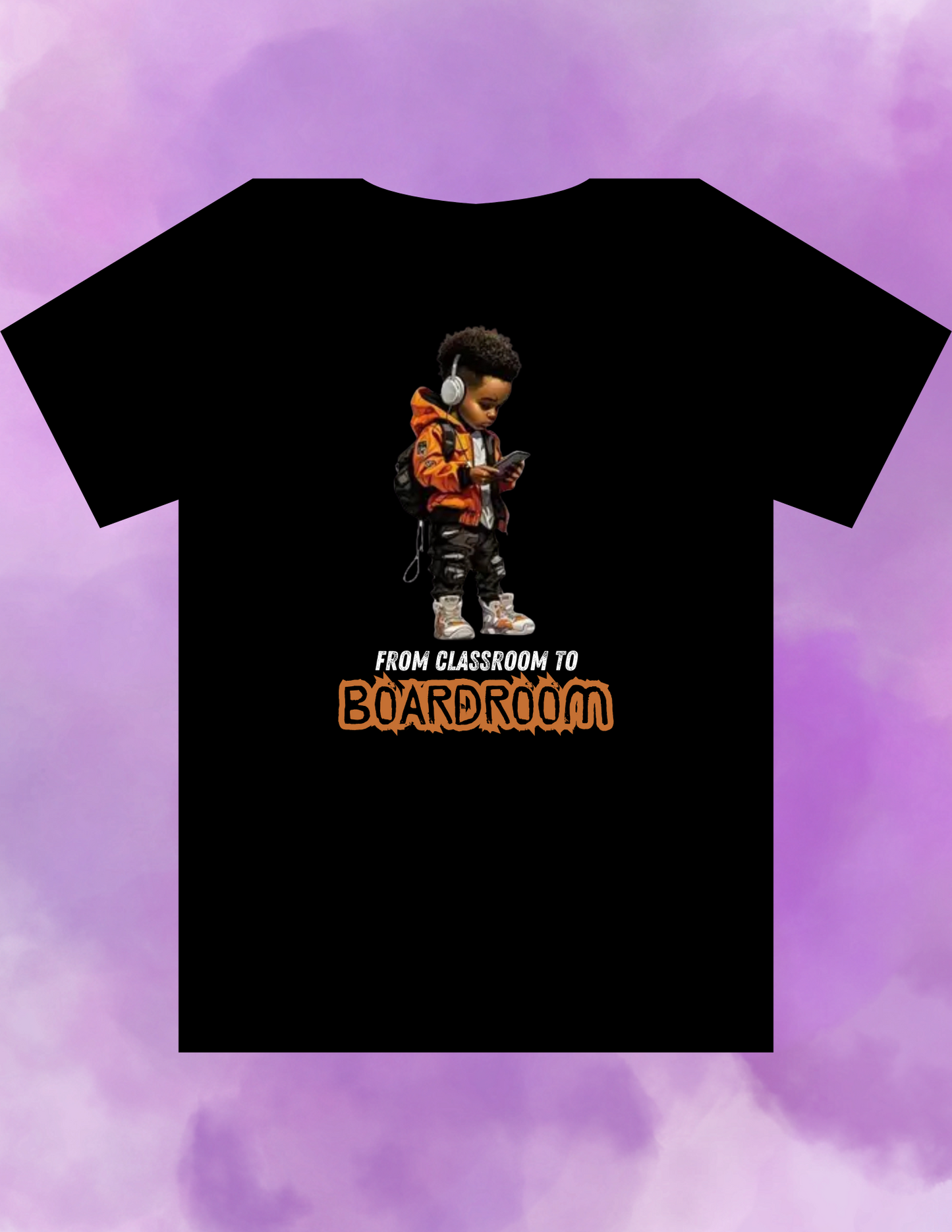 "From Classroom to Boardroom" T-shirt