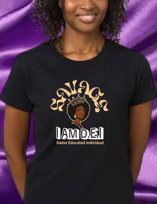 "D.E.I - Damn Educated Individual" T-shirt