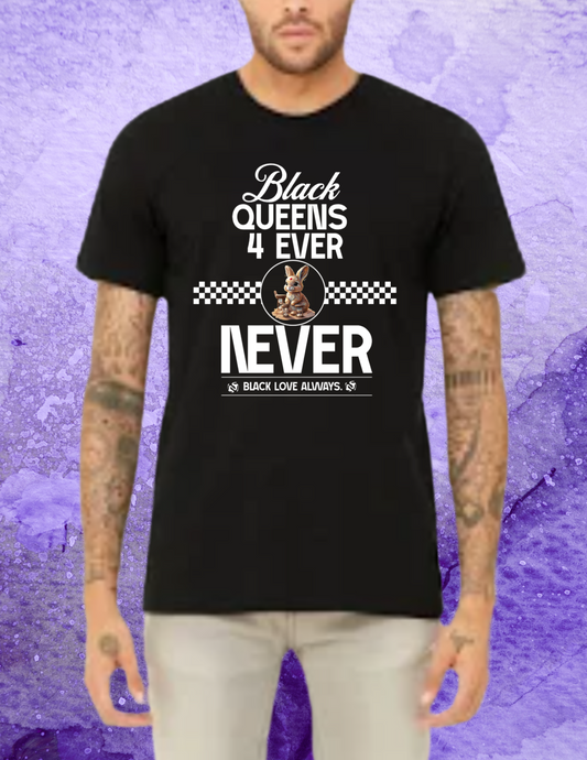"Black Queens 4 Ever" T-shirt