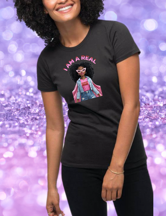 "I am a Real Super Mom" T-shirt