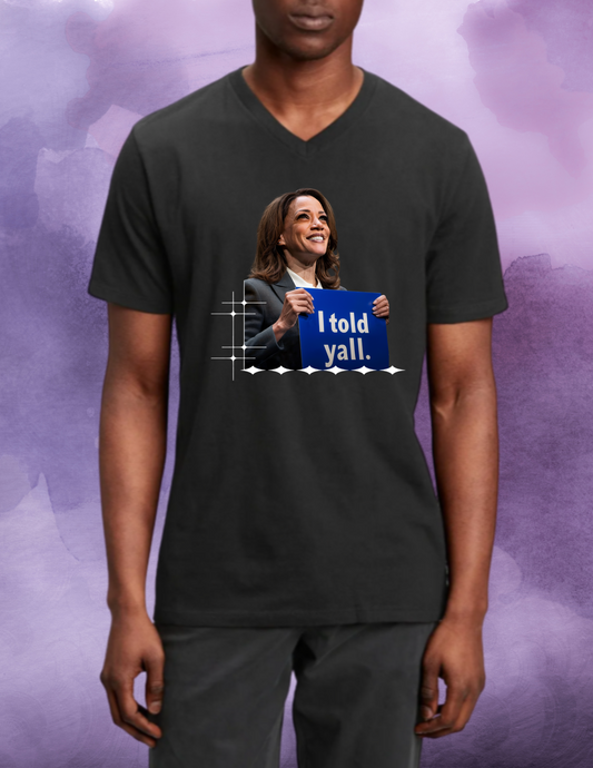 "I Told Ya'll" Male T-shirt