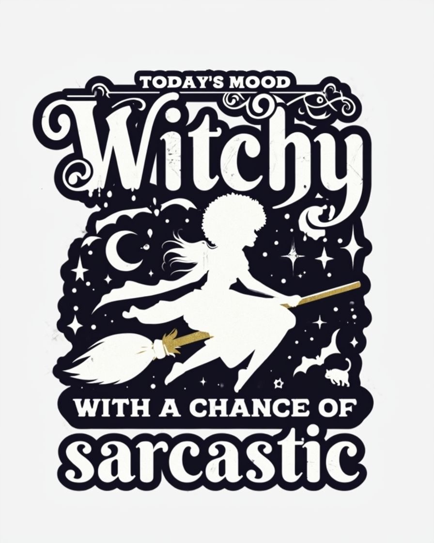 "Witchy with a Chance of Sarcasm" T-shirt
